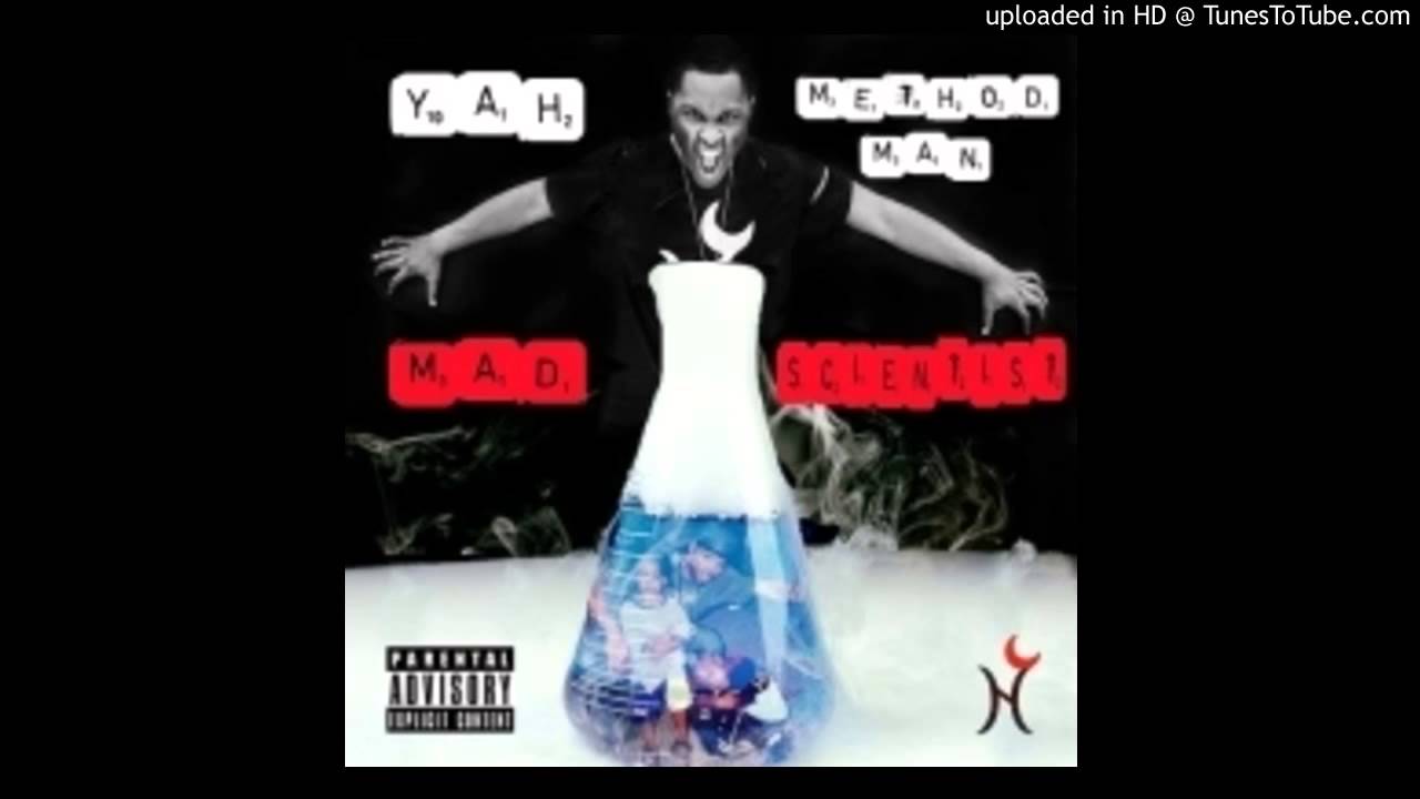 Watch YaH Ft. Method Man - Mad Scientist on YouTube Watch YaH Ft. Method Man - Mad Scientist on YouTube