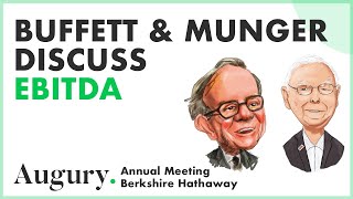 Warren Buffett and Charlie Munger Discuss EBITDA