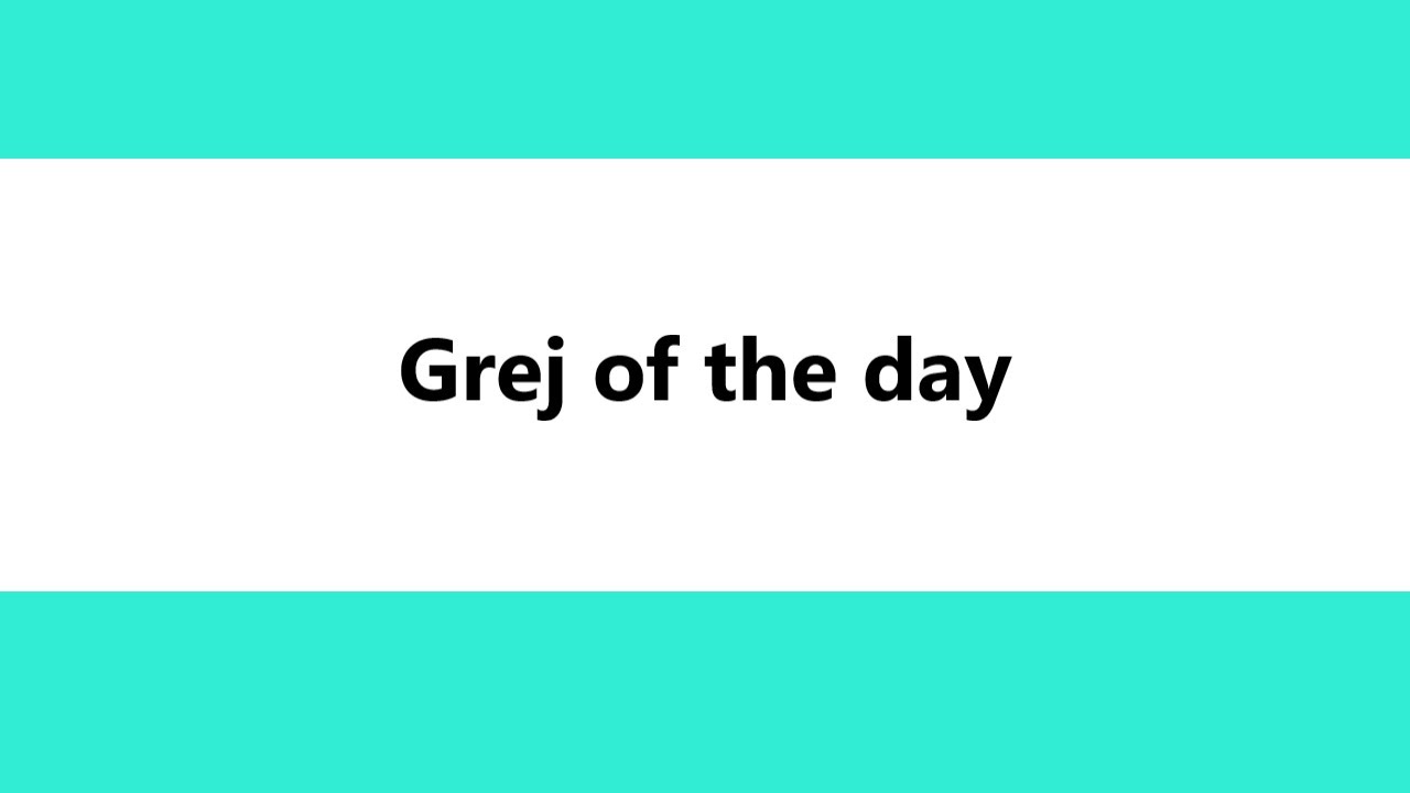 Grej of the day - antwoord - YouTube