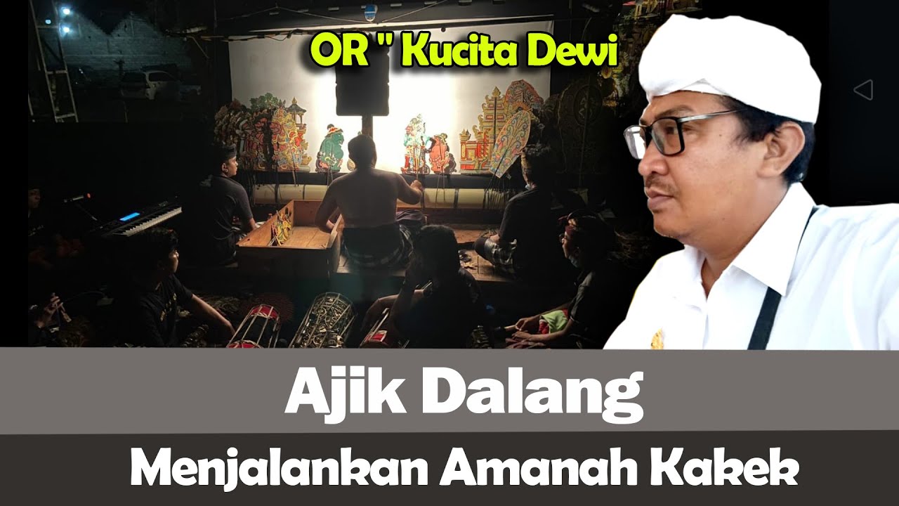 OR - Kucita Dewi STI Bali - Ajik Dalang Bangli - Mengemban Amanah Kakek‼️❤️