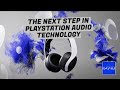 The Next Step in PlayStation Audio Technology