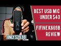 Best USB Mic under $40? (2019) | Fifine K669B Review