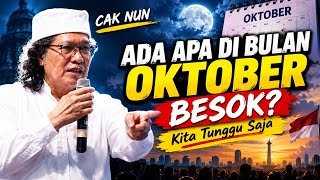 Cak Nun. Ada apa di bulan Oktober besok? kita tunggu saja 