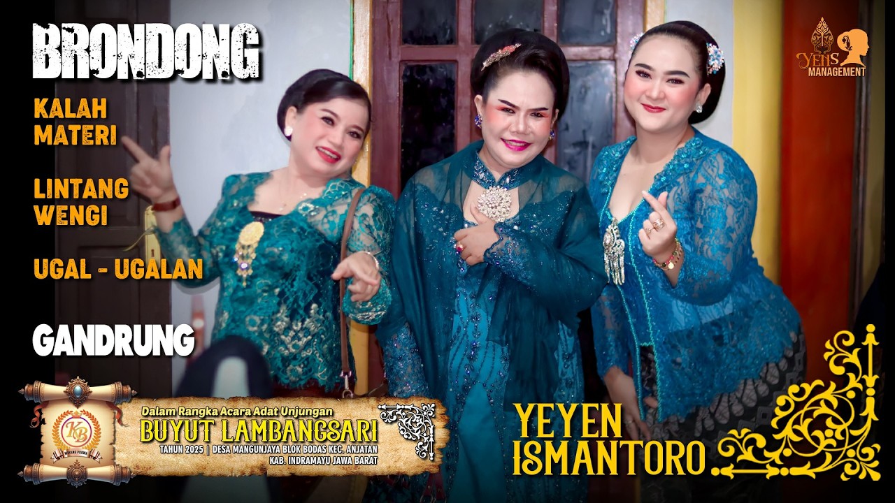 BRONDONG - KALAH MATERI - LINTANG WENGI - UGAL - GANDRUNG | UNJUNGAN BUYUT LAMBANGSARI MANGUNJAYA