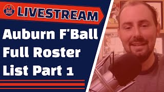 Auburn Football Full Roster Breakdown Part 1 | Auburn Family Livestream Auburn Football Full Roster Breakdown Part 1 | Auburn Family Livestream