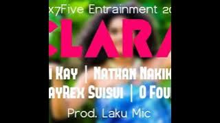 Saii Kay - Clara (ft. JayRex, Natez Nakikus & O'Four) Prod by LakuMic (Six7Five Ent. 2018) [ranlose]