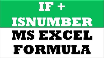 How to use IF Condition + IsNumber formula combination in MS Excel 2013