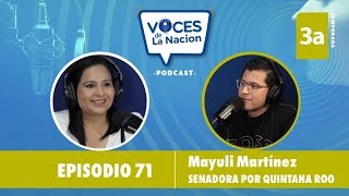 Podcast Voces de la Nación T3 E71 Mayuli Martínez