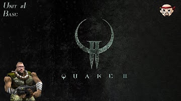 Quake 2 - Unit 01: Base -Difficulty: Hard
