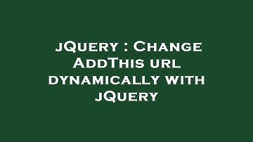 jQuery : Change AddThis url dynamically with jQuery
