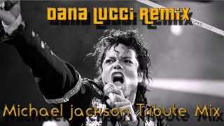 DANA LUCCI   MICHAEL JACKSON TRIBUTE MASTERMIXXX