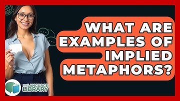 What Are Examples Of Implied Metaphors? - The Language Library
