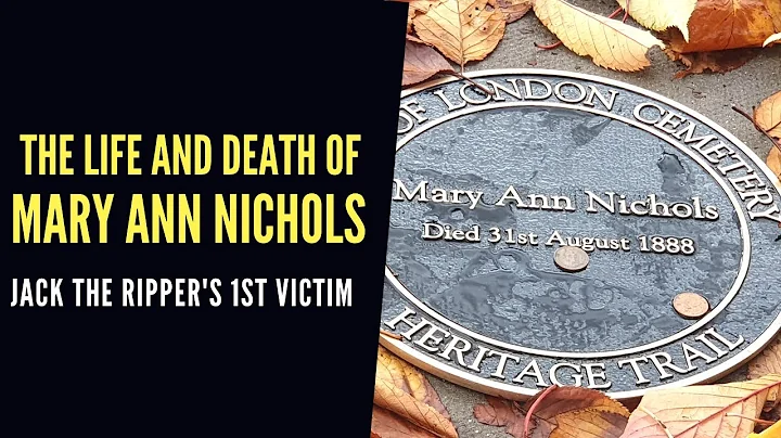 Mary Nichols - Jack the Ripper's 1st Victim.