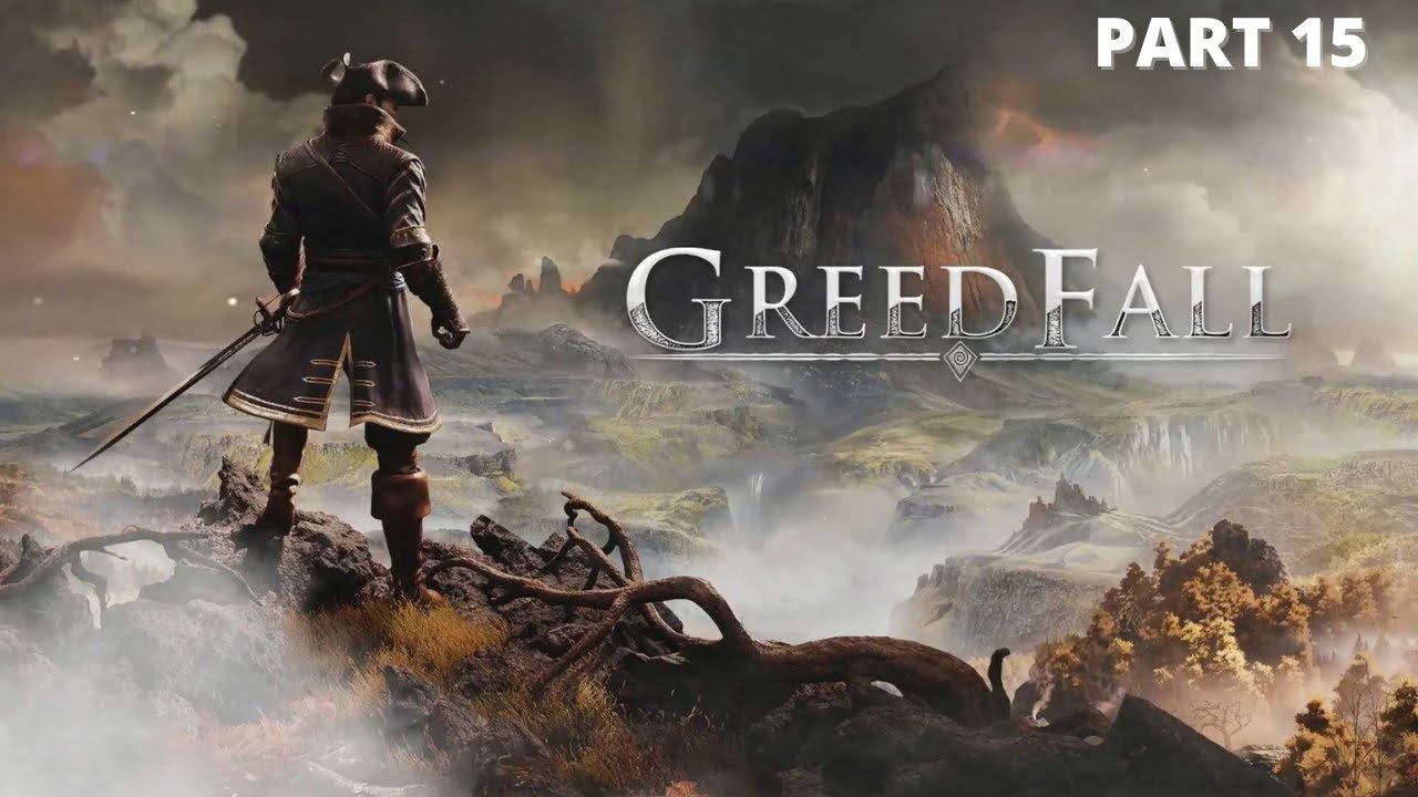 GreedFall - Gameplay Walkthrough - Part 15 - No Commentary