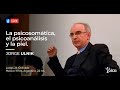 "La psicosomática, el psicoanálisis y la piel"    Jorge Ulnik