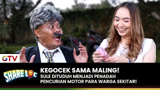 SULE TERGAKET-KAGET! Langsung Dituduh Penadah &amp; Pencuri Motor! | SHARE LOC | EPS. 08 (6/6)