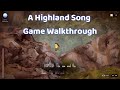 A Highland Song Walkthrough (Hour 1)