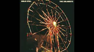 Video thumbnail of "The Solarists  - Hold Still (Official Audio)"