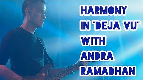 HARMONY IN "DEJA VU" with ANDRA RAMADHAN