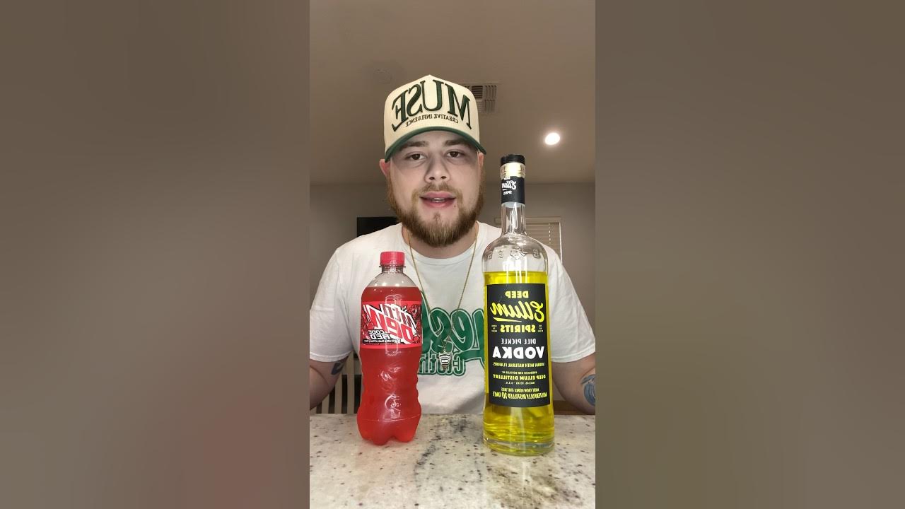 Dill Pickle Vodka & Code Red Mtn Dew YouTube