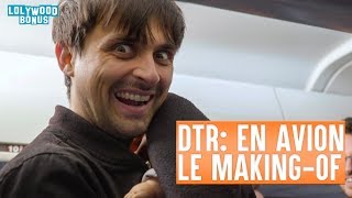 DTR : En Avion - Le Making-of