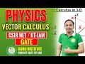 CSIR NET / IIT JAM & GATE : Physics - Vector Calculus PYQ and Most Important Questions || CSIR NET