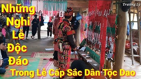 Lễ Cấp Sắc | Những Nghi Lễ Độc Đáo Trong Lễ Cấp Sắc Dân Tộc Dao Đen Hà Giang - Trường Lý