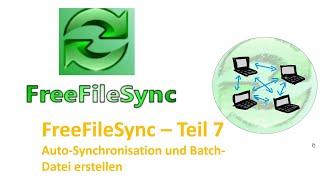 07_AutoSynchronisation - Creating a Batch File (Part 1)