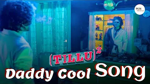 Tillu Square (Tillu 2) BGMs - Daddy Tillu Song | Daddy Cool Song