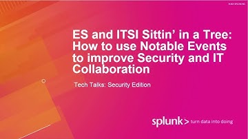 ES and ITSI Sitting in a Tree: How to use Notable Events to make Security and IT Collaboration Bette