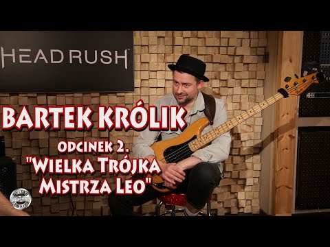 "Wielka Trójka Mistrza Leo" - BARTEK KRÓLIK w GUITAR STORIES - odcinek 2