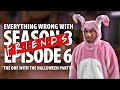 Everything Wrong With Friends "The One with the Halloween Party"
