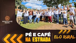 PÉ E CAFÉ NA ESTRADA | ELO RURAL