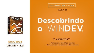 VIDEO DICAS 3008 WINDEV TUTORIAL 31 ADICIONAR E MODIFICAR Janelas ANCORAS PARTE D