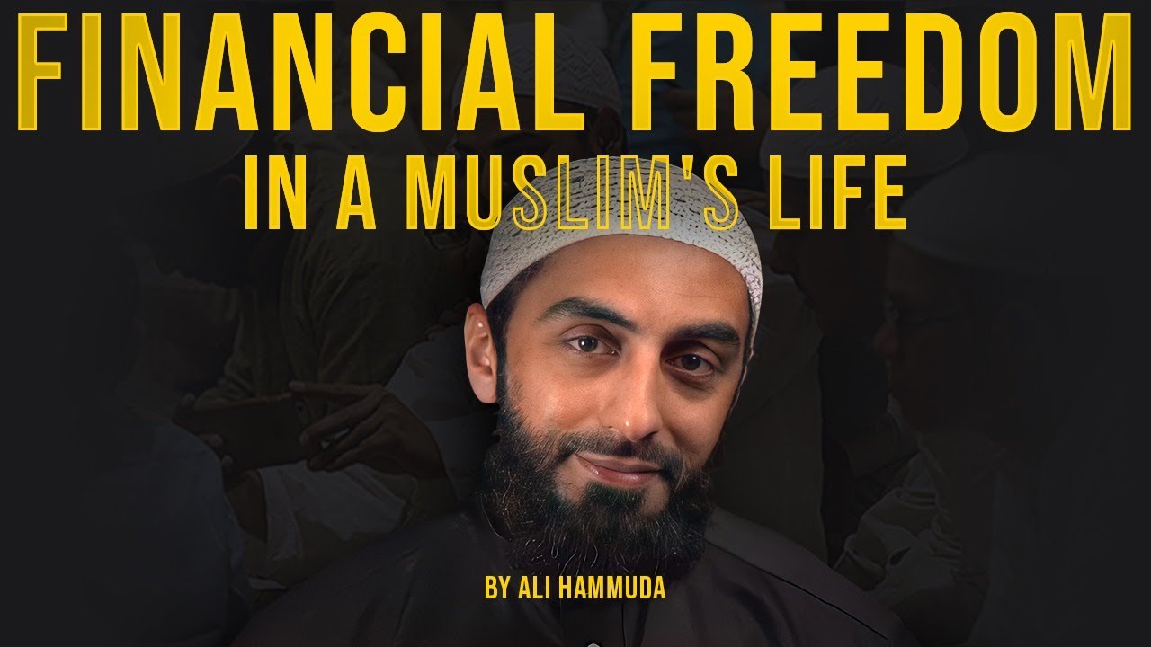 Financial Freedom in a Muslim's life - Ali Hammuda [Urdu / Bangla / Turkish / Malay Subs]