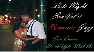 Slow Romantic Jazz [Eric Darius - It's Alright With Me] | ♫ RE ♫