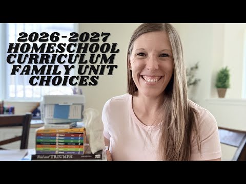 Our 2026-2027 Homeschool Curriculum Choices | Family Subjects & Morning Basket