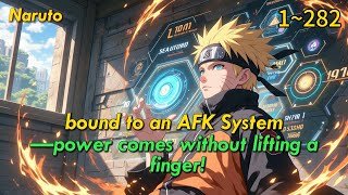 Thumbnail 【EP1~282】Naruto:bound to an AFK System—power comes without lifting a finger!#narutoaudiobook