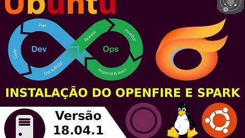 🔵 COMO instalar o OPENFIRE no GNU/Linux Ubuntu Server 18.04.x LTS