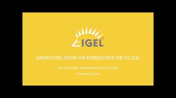 IGEL UMS 5 Embedded DB to SQL DB Migration