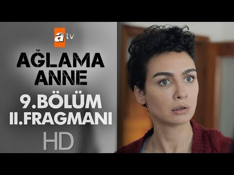 Ağlama Anne 9. Bölüm 2. Fragmanı