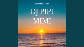 DJ PIPI MIMI