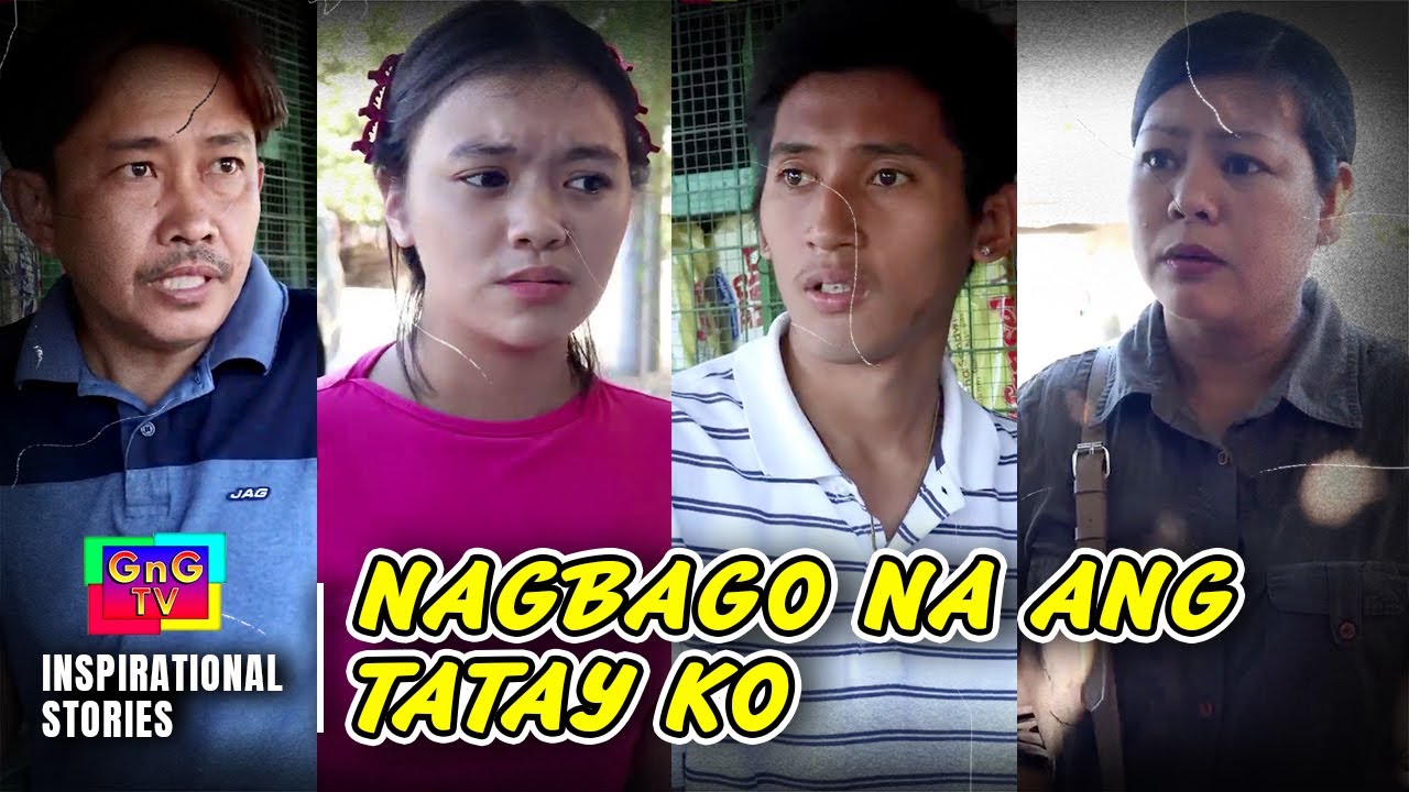 Nagbago Na Ang Tatay Ko | GnG TV