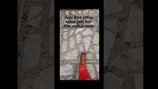 Dragging myself to office everyday ... #trending #comedy #trendingreels #funny