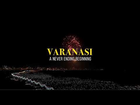Varanasi: A Never Ending Beginning | Uttar Pradesh | Incredible India