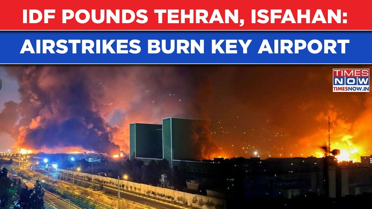 Iran War: IDF Pounds Tehran, Isfahan In New Wave Of Attacks| Watch Airstrikes Burn Mehrabad Airport