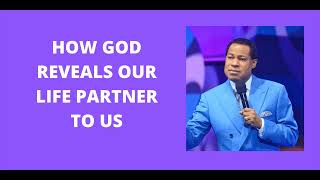 PASTOR CHRIS TEACHING | HOW GOD REVEALS OUR LIFE PARTNER TO US | BIBLE STUDY