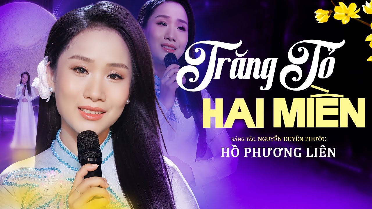 TRĂNG TỎ HAI MIỀN - Hồ Phương Liên | Bài Hát Xưa Ít Người Từng Nghe ( 4K MV OFFICIAL)