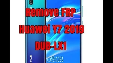 BOOM!!! Huawei Y7 2019 DUB-LX1.Remove Google Account,Bypass FRP
