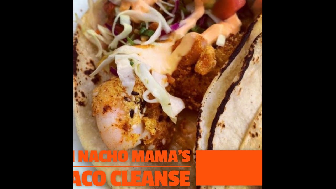 2021 Nacho Mama's Taco Cleanse